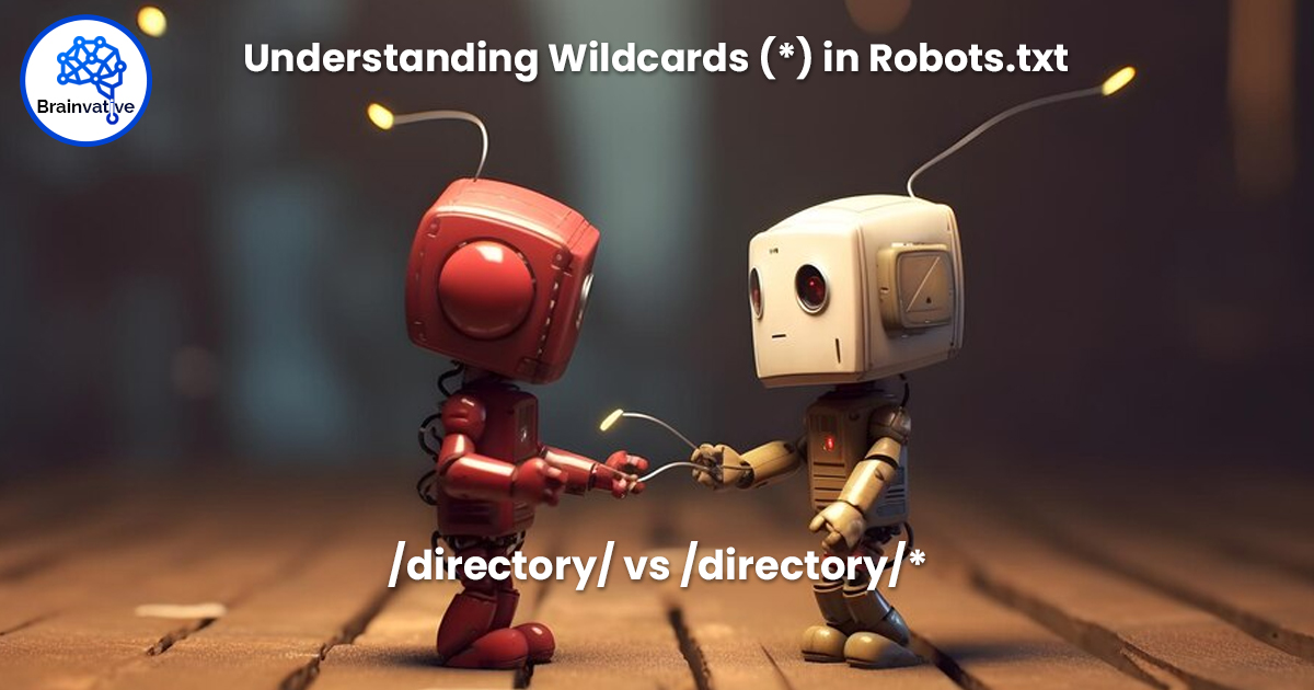 Understanding Wildcards in Robots.txt