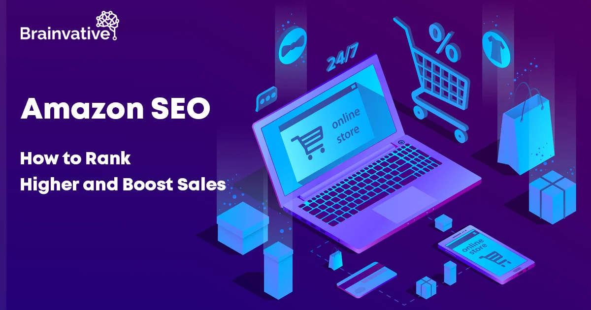 Amazon SEO 101: How to Rank Higher and Boost Sales 