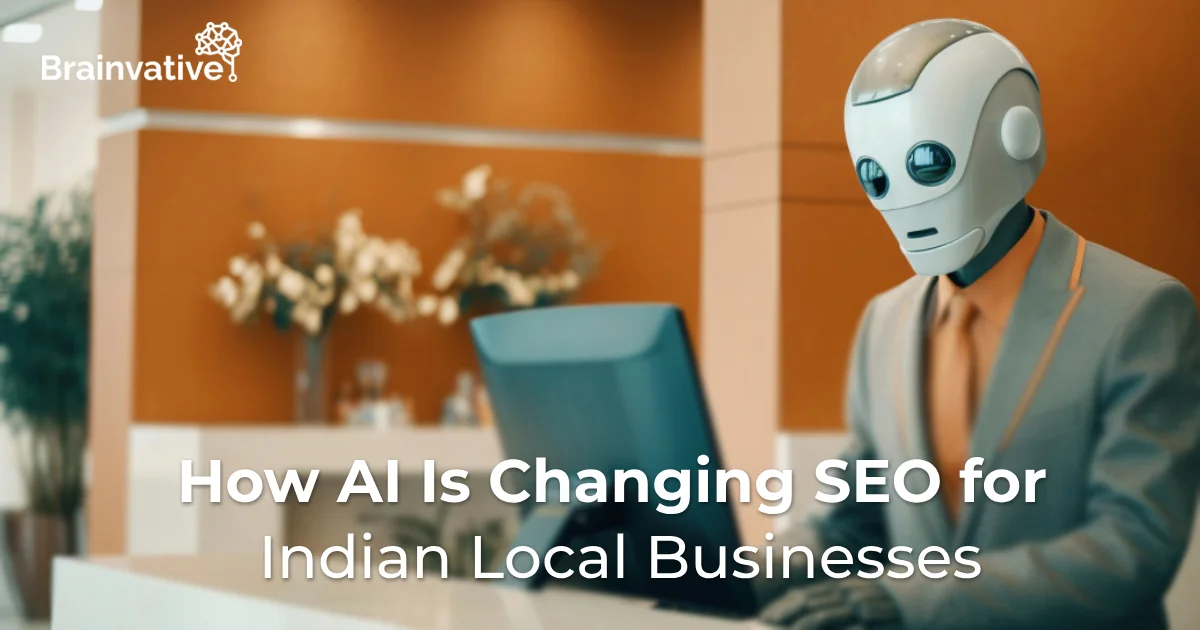 How AI Is Changing SEO for Indian Local Businesses in 2025